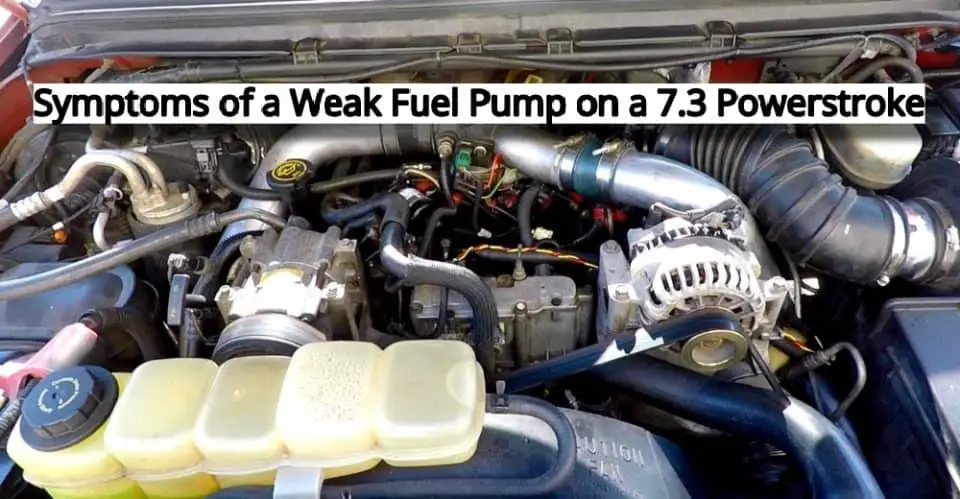 Symptoms To Detect A Weak Fuel Pump On A Powerstroke