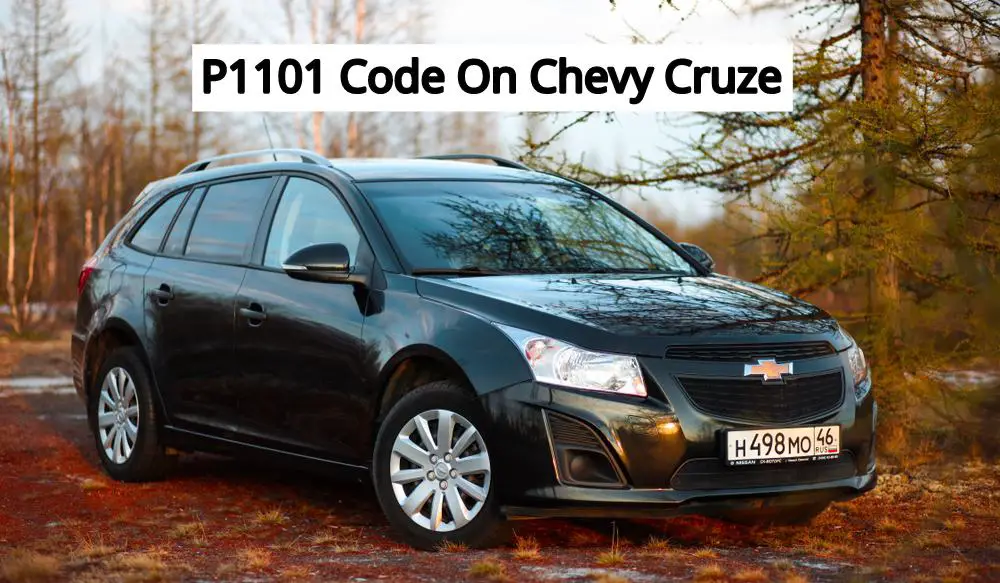 p1101-code-on-chevy-cruze-meaning-how-to-fix